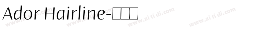 Ador Hairline字体转换 Ador Hairline字体转换